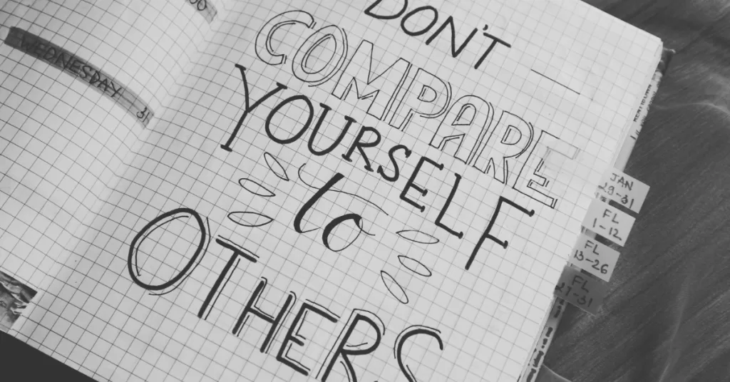 Don't compare yourself to others