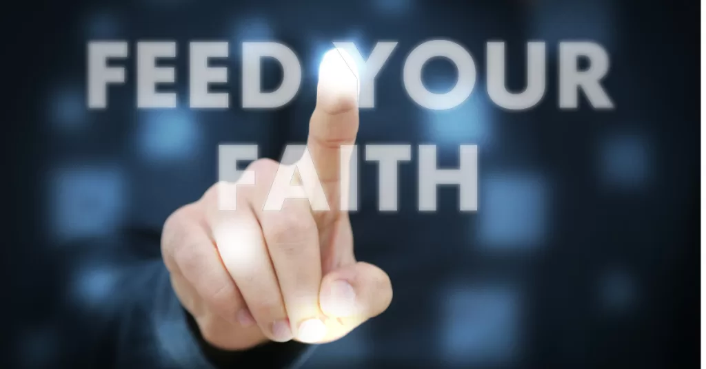 Feed your faith sign