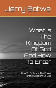What Is The Kingdom Of God And How To Enter