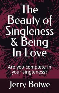The Beauty Of Singleness And Being In Love